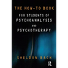 The How-To Book for Students of Psychoanalysis and Psychotherapy - Paperback