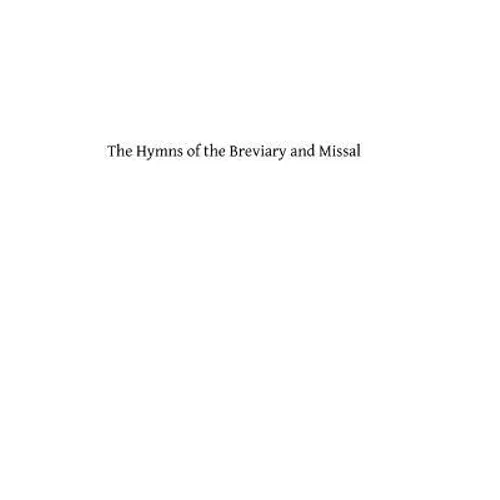 The Hymns of the Breviary and Missal - Paperback
