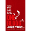 One Blood: Parting Words to the Church on Race and Love - Paperback