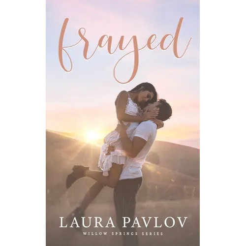 Frayed: A Small Town Sports Romance (Willow Springs Series Book 1) - Paperback