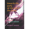 towards the party At the end of the forest: English edition - Paperback