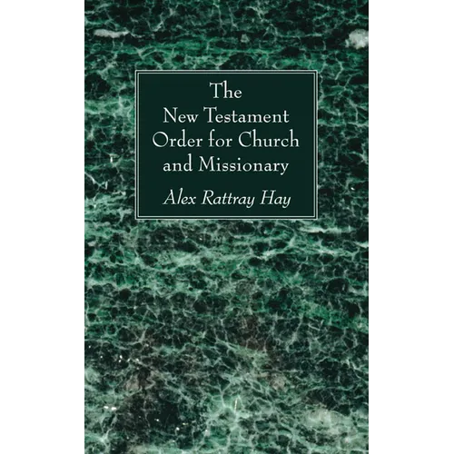 The New Testament Order for Church and Missionary - Paperback