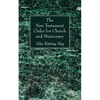The New Testament Order for Church and Missionary - Paperback