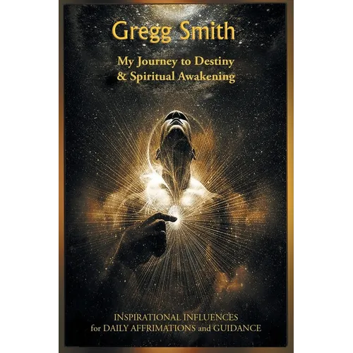 My Journey to Destiny and Spiritual Awakening - Paperback