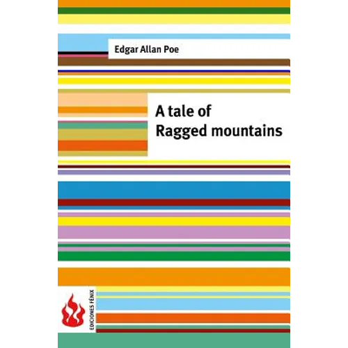A tale of the Ragged mountains: (low cost). limited edition - Paperback