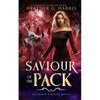 Saviour of the Pack: An Urban Fantasy Novel - Paperback