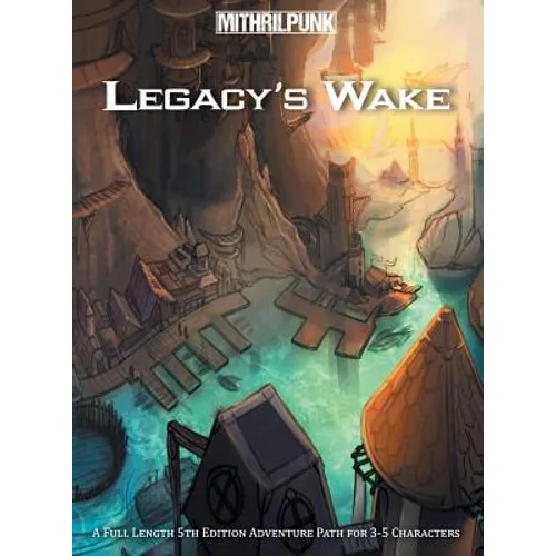 Legacy's Wake: A Skyfall Adventure Path - Hardcover