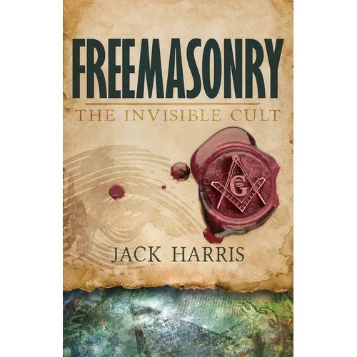 Freemasonry: The Invisible Cult - Paperback