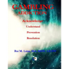 Gambling Addiction - A Self-Discover Workbook: Acknowledge, Understand, Prevention, Resolution - Paperback
