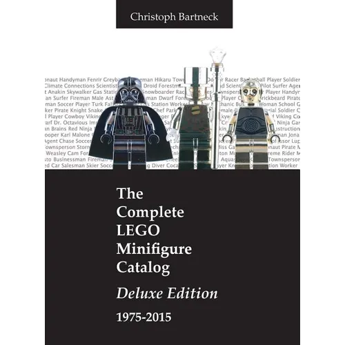 The Complete LEGO Minifigure Catalog 1975-2015: Deluxe Edition - Hardcover