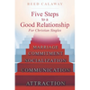 Five Steps To A Good Relationship: For Christian Singles - Paperback