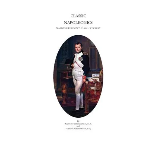 Classic Napoleonics: Wargame Rules in the Age of Scruby - Paperback