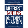 Different... Not Less: Inspiring Stories of Achievement and Successful Employment from Adults with Autism, Asperger's, and ADHD (Revised & Updated) - Paperback
