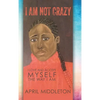 I Am Not Crazy - Hardcover