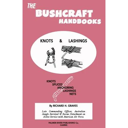 The Bushcraft Handbooks - Knots & Lashings - Paperback