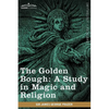 The Golden Bough: A Study in Magic and Religion - Paperback