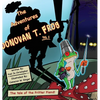 The Adventures of Donovan T. Frog Vol 1: The Tale of the Fritter Fiend - Hardcover