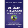 The Climate Intelligent Organization: Build a Prosperous and Resilient Future for the Planet Through AI-Powered Climate Intelligence - Hardcover
