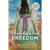 Uncharted Freedom: Large Print - Paperback