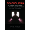 Demonolatria: O caminho para o inferno e a prova de que a humanidade vive seus últimos dias - Paperback