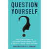 Question Yourself: 365 Questions to Explore Your Inner Self & Reveal Your True Nature - Paperback