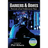Barkers & Bones: Portrait of an Undercover Narc - Paperback