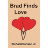 Brad Finds Love: A Young Love Story (Young Adult Romance) - Paperback