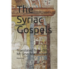 The Syriac Gospels: Translated from the Mt Sinai Manuscripts - Paperback