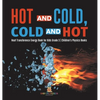 Hot and Cold, Cold and Hot Heat Transference Energy Book for Kids Grade 3 Children's Physics Books - Hardcover