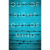 Out Of Sight Out Of Mind: A Madman's Journal - Paperback