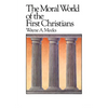 The Moral World of the First Christians - Paperback