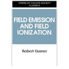 Field Emissions and Field Ionization - Paperback