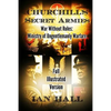 Churchill's Secret Armies: War Without Rules: Ministry of Ungentlemanly Warfare - Paperback