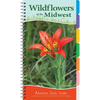 Wildflowers of the Midwest: Your Way to Easily Identify Wildflowers - Spiral