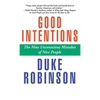 Good Intentions: The Nine Unconscious Mistakes of Nice People - Hardcover