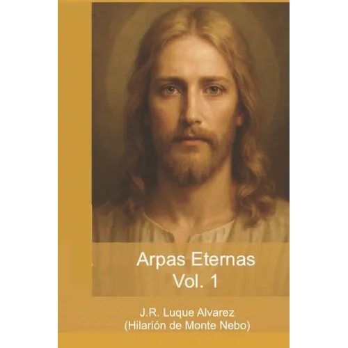 Arpas Eternas: Yhasua - Apostoles y Amigos: Vol. 1 - Paperback