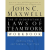 The 17 Indisputable Laws of Teamwork Workbook: Embrace Them and Empower Your Team - Paperback