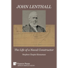 John Lenthall: The Life of a Naval Constructor (Color) - Paperback
