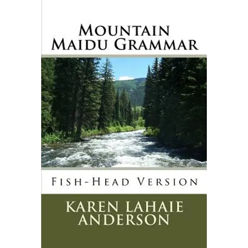 Mountain Maidu Grammar: Fish-Head Version - Paperback