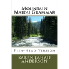 Mountain Maidu Grammar: Fish-Head Version - Paperback