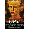 The Ubu Plays: Includes: Ubu Rex; Ubu Cuckolded; Ubu Enchained - Paperback