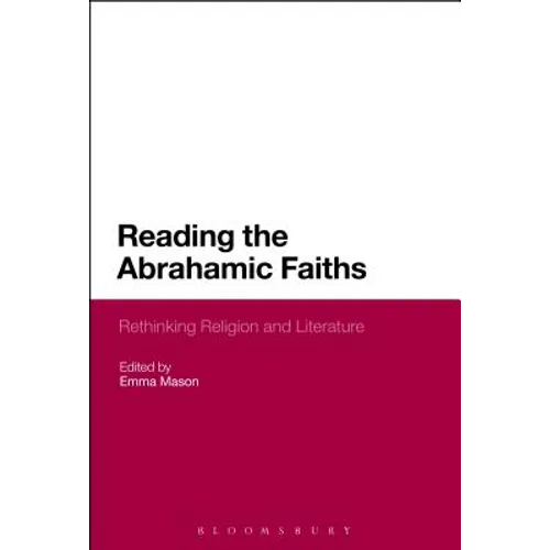 Reading the Abrahamic Faiths: Rethinking Religion and Literature - Paperback