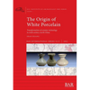 The Origin of White Porcelain - Paperback