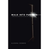 Walk into Purpose: 52-Week Devotional Journal to Draw You Closer to God in Order to Walk in Purpose - Paperback