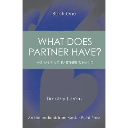 What Does Partner Have Book One: : Visualizing Partner's Hand - Paperback