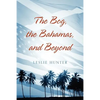 The Bog, the Bahamas, and Beyond - Paperback