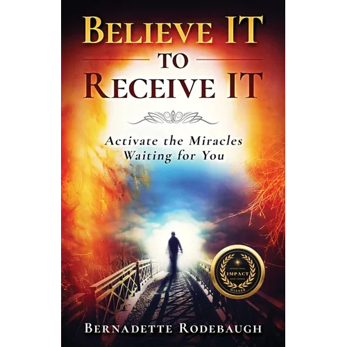 Believe It to Receive It - Paperback