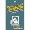 How To Use a 3D Printer - Paperback