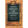 Virginia Immigrants and Adventurers, 1607-1635: A Biographical Dictionary - Hardcover