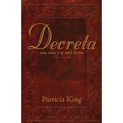 Decreta: Decreta una cosa y te será firme... - Paperback